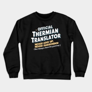 Official Thermian Translator Crewneck Sweatshirt